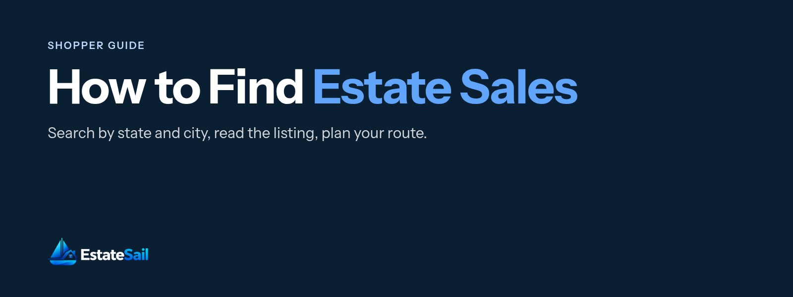 How to Find Estate Sales: search by state and city, read the listing, plan your route